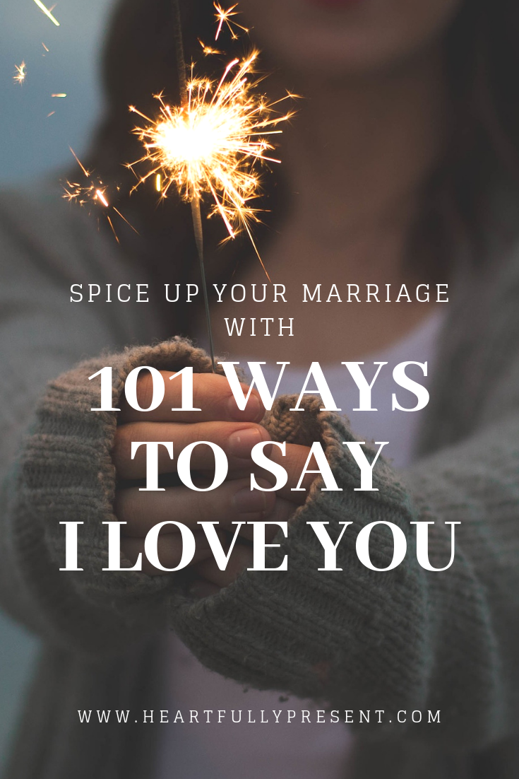 Spice up your marriage with 101 ways to say I love you