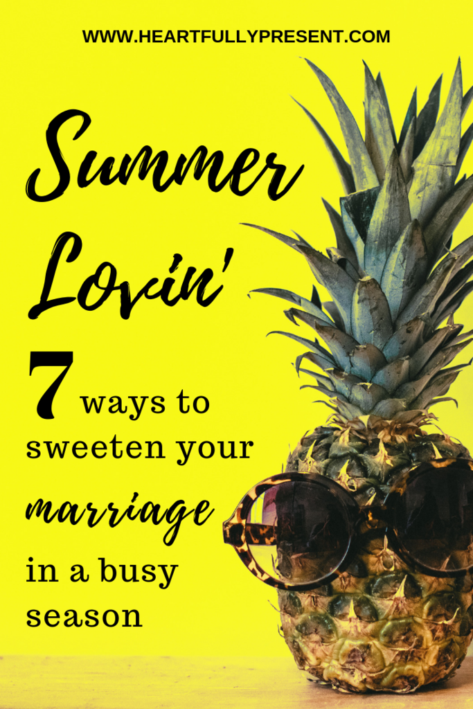 Making time for your marriage in the summer | 7 tips for summer love | pineapple with sunglasses