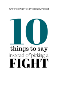10 things to say instead of picking a fight | relationship fights