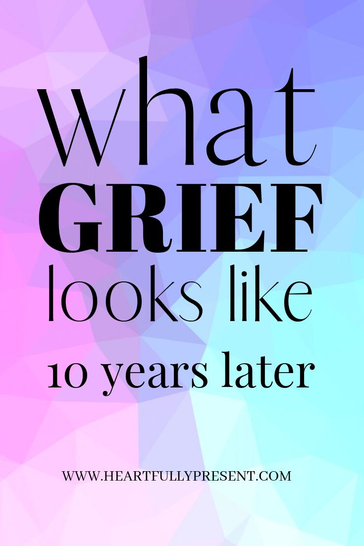 what grief looks like 10 years later | kaleidoscope teal and purple